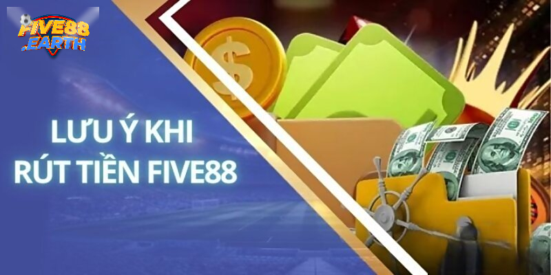 Lưu ý quan trọng khi bắt đầu rút tiền Five88 cho tân thủ